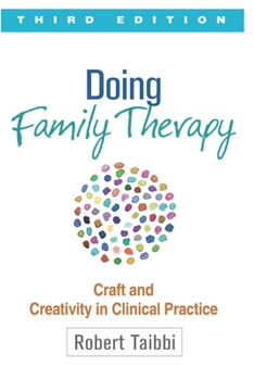 Paperback Doing Family Therapy: Craft and Creativity in Clinical Practice, Third Edition, Paperback Book