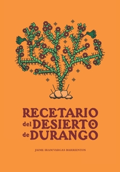 Paperback Recetario del Desierto de Durango [Spanish] Book