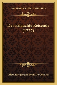 Paperback Der Erlauchte Reisende (1777) [German] Book