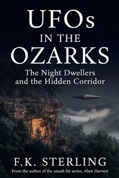 UFOs in the Ozarks: The Night Dwellers and the Hidden Corridor