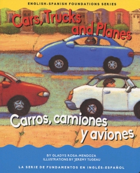Cars, Trucks and Planes/Carros, camiones y aviones - Book #14 of the English and Spanish Foundations