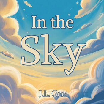 Paperback In The Sky: A Nature-Loving Rhyming Story Book