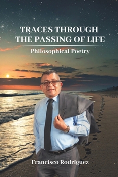 Paperback Traces through the passing of life: Philosophical poetry Book