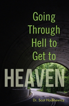 Paperback Going through Hell to Get to Heaven Book