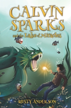 Paperback Calvin Sparks and the Lake of Miracles (Book 2) Book