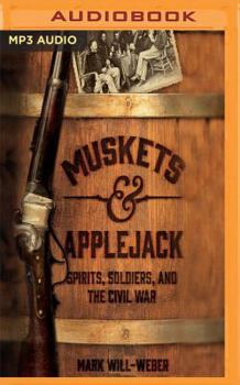 MP3 CD Muskets & Applejack: Spirits, Soldiers, and the Civil War Book