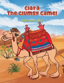 Paperback Clara the Clumsy Camel Book