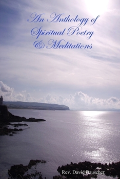 Paperback An Anthology of Spiritual Poetry & Meditations Book