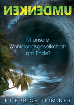 Paperback Umdenken: Ist unsere Wohlstandsgesellschaft am Ende? [German] Book