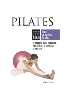 Paperback Pilates: el método para modelar, flexibilizar y tonificar el cuerpo [Spanish] Book