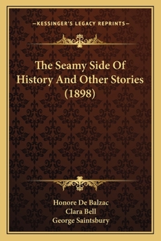 Paperback The Seamy Side Of History And Other Stories (1898) Book
