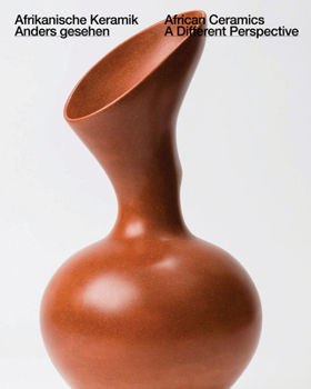 Hardcover African Ceramics: A Different Perspective Book
