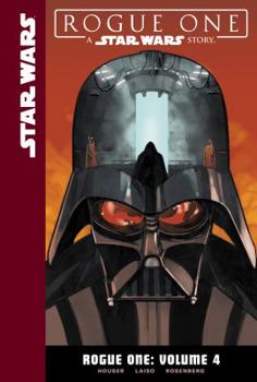 Rogue One: Volume 4 - Book #4 of the Star Wars: Rogue One Adaptation