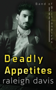 Paperback Deadly Appetites: An enemies-to-lovers billionaire romantic suspense Book