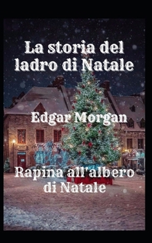 La storia del ladro di Natale: Rapina all'albero di Natale