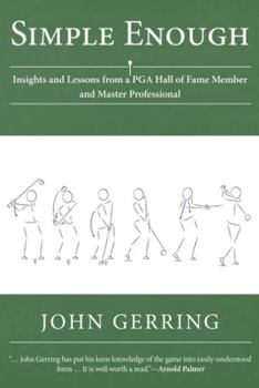 Hardcover Simple Enough: Insights and Lessons from a PGA Hall of Fame Member and Master Professional Book
