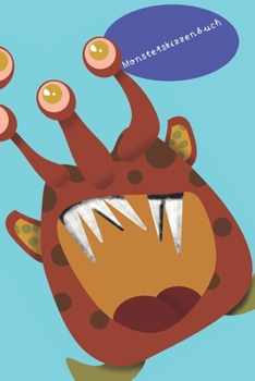 Monsterskizzenbuch: Sammelbuch und Ideenbuch für meine selbst gezeichneten Monster. (German Edition)