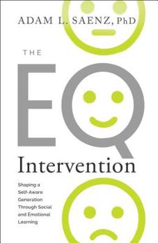 Paperback The Eq Intervention: Shaping a Self-Aware Generation Through Social and Emotional Learning Book