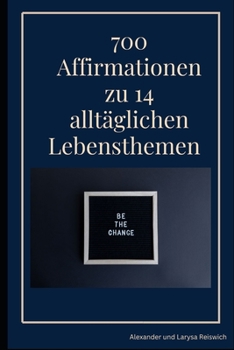 Paperback 700 Affirmationen zu 14 alltäglichen Lebensthemen [German] Book
