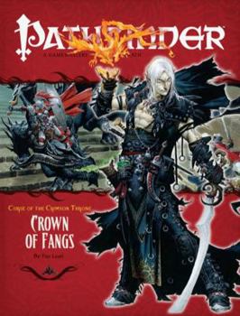 Pathfinder Adventure Path #12: Crown of Fangs - Book #6 of the Curse of the Crimson Throne