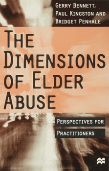 Paperback The Dimensions of Elder Abuse: Perspectives for Practitioners Book