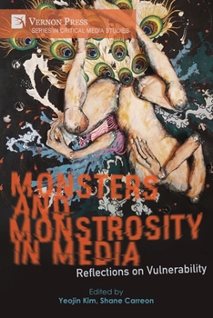 Paperback Monsters and Monstrosity in Media: Reflections on Vulnerability Book