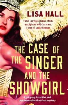 Paperback The Case of the Singer and the Showgirl: A gripping, twisty, time-hop mystery (Hotel Hollywood Mysteries) Book