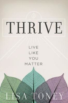 Paperback Thrive: Live Like You Matter Book