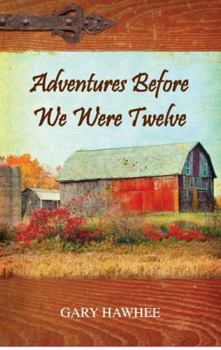 Paperback "Adventures Before We Were Twelve" Book