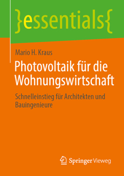Paperback Photovoltaik Für Die Wohnungswirtschaft: Schnelleinstieg Für Architekten Und Bauingenieure [German] Book