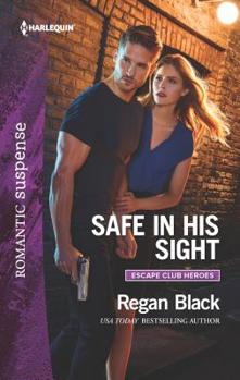 Safe in His Sight - Book #1 of the Escape Club Heroes