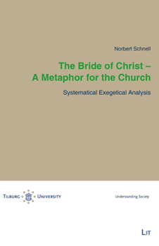 Paperback The Bride of Christ - A Metaphor for the Church: Systematical Exegetical Analysisvolume 7 Book