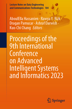 Paperback Proceedings of the 9th International Conference on Advanced Intelligent Systems and Informatics 2023 Book