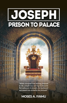 Paperback Joseph: Prison to Palace Book