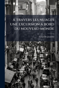 Paperback a travers les nuages une excursion a bord du nouveau-monde [French] Book