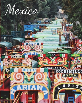 Mexico: Vacation Log Book, Road Trip Planner, Checklist, Budget Planner, Expense Tracker, Itineraries & More, Memory Keepsake