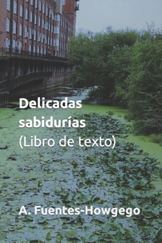 Paperback Delicadas sabidurías (Libro de texto) [Spanish] Book