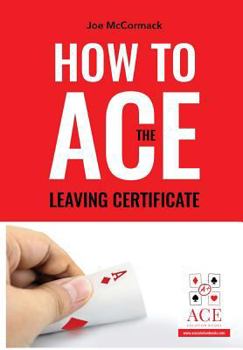Paperback How to ace the leaving cert Book