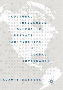 Paperback Cultural Influences on Public-Private Partnerships in Global Governance Book