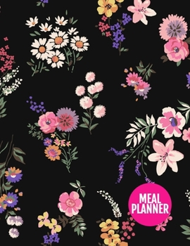 Meal Planner: Pretty Track And Plan Your Meals Weekly - 52 Week Food Planner | Diary | Log | Journal | Calendar - Meal Prep And Planning Grocery List ... 11 Inch | 110 Pages  - Cover Design BR 000241