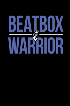 Beatbox Warrior: Notebook I Notizbuch I Calepin I Taccuino I Cuaderno I Caderno I Notitieblok I Notatnik I 6x9 I A5 I 120 Pages I Dot Grid I Diary I ... I Teacher I Students I Writing I Drawing I