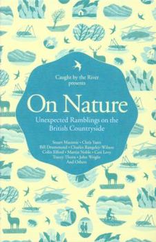 Hardcover On Nature: Ramblings on the British Countryside. by Caught by the River Book