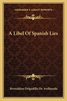 Paperback A Libel Of Spanish Lies Book