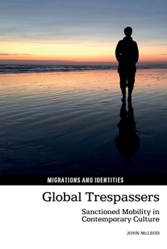 Paperback Global Trespassers: Sanctioned Mobility in Contemporary Culture Book