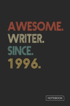 Paperback Awesome Writer Since 1996 Notebook: Blank Lined 6 x 9 Keepsake Birthday Journal Write Memories Now. Read them Later and Treasure Forever Memory Book - Book