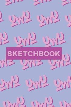 Paperback Sketchbook: Uwu Cuteness Overload Purple Pink Typography Meme Book