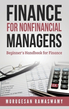 Hardcover Finance for Nonfinancial Managers: Finance for Small Business, Basic Finance Concepts Book