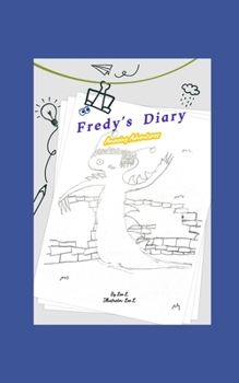 Paperback Fredy's Diary: Amazing Adventures Book