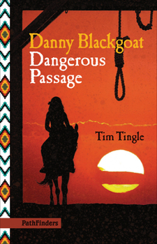 Paperback Danny Blackgoat, Dangerous Passage Book
