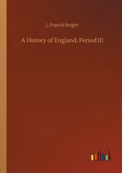 A History of England, Period III